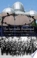 The inevitable bandstand : the state band of Oaxaca and the politics of sound /