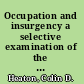 Occupation and insurgency a selective examination of the Hague and Geneva Conventions on the Eastern Front, 1939-1945 /