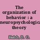 The organization of behavior : a neuropsychological theory /