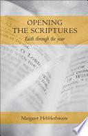 Opening the scriptures : faith through the year /