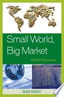 Small world, big market : global business /