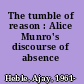 The tumble of reason : Alice Munro's discourse of absence /
