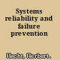 Systems reliability and failure prevention