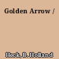 Golden Arrow /