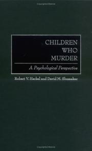 Children who murder : a psychological perspective /