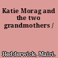 Katie Morag and the two grandmothers /