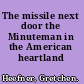 The missile next door the Minuteman in the American heartland /
