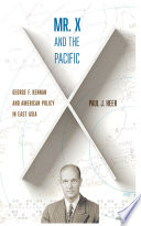 Mr. X and the Pacific : George F. Kennan and American policy in East Asia /