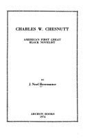 Charles W. Chesnutt : America's first great Black novelist /