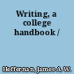 Writing, a college handbook /