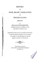 History of poor relief legislation in Pennsylvania, 1682-1913.