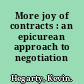 More joy of contracts : an epicurean approach to negotiation /