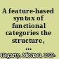 A feature-based syntax of functional categories the structure, acquisition, and specific impairment of functional systems /