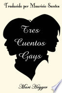 Tres cuentos gays /