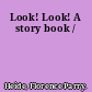 Look! Look! A story book /