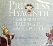 Princess Hyacinth : (the surprising tale of a girl who floated) /
