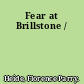 Fear at Brillstone /