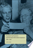 Punched-Card Systems and the Early Information Explosion, 1880ђ́أ1945