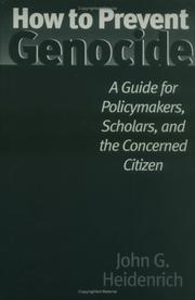 How to prevent genocide : a guide for policymakers, scholars, and the concerned citizen /