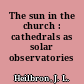 The sun in the church : cathedrals as solar observatories /