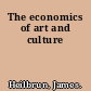 The economics of art and culture