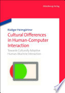 Cultural differences in human-computer interaction : towards culturally adaptive human-machine interaction /