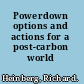 Powerdown options and actions for a post-carbon world /