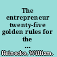 The entrepreneur twenty-five golden rules for the global business manager /