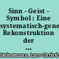 Sinn - Geist - Symbol : Eine systematisch-genetische Rekonstruktion der frühen Symboltheorie Paul Tillichs /