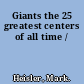 Giants the 25 greatest centers of all time /