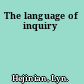 The language of inquiry