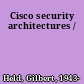 Cisco security architectures /