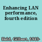 Enhancing LAN performance, fourth edition