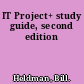 IT Project+ study guide, second edition