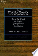 We, the Japanese people World War II and the origins of the Japanese constitution /