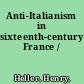 Anti-Italianism in sixteenth-century France /