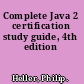 Complete Java 2 certification study guide, 4th edition