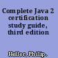 Complete Java 2 certification study guide, third edition