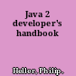 Java 2 developer's handbook