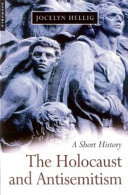 The Holocaust and antisemitism : a short history /