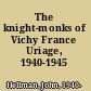 The knight-monks of Vichy France Uriage, 1940-1945 /