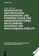 Regenkarten der Provinzen Brandenburg und Pommern Sowie der Grossherzogtümer Mecklenburg-Schwerin und Mecklenburg-Strelitz /