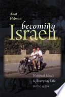 Israeli : national ideals & everyday life in the 1950s /