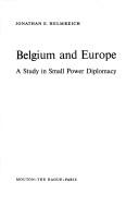 Belgium and Europe : a study in small power diplomacy /