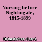 Nursing before Nightingale, 1815-1899