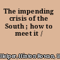 The impending crisis of the South ; how to meet it /