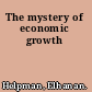 The mystery of economic growth
