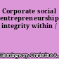 Corporate social entrepreneurship integrity within /