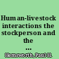 Human-livestock interactions the stockperson and the productivity and welfare of intensively-farmed animals /