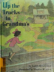 Up the tracks to Grandma's /